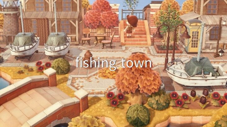 【あつ森】秋の街 港町 | Fishing Town  | Animal Crossing New Horizons