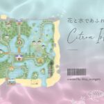 【島紹介】花と水で溢れかえったシトロン島のお散歩｜Island Tour｜夢見番地公開【あつ森】